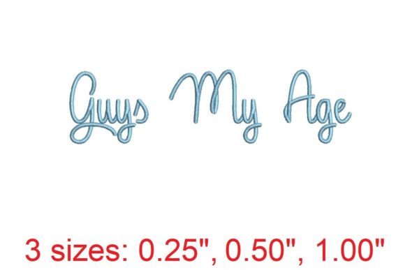 Guys My Age Embroidery Font